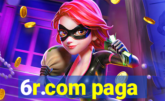 6r.com paga