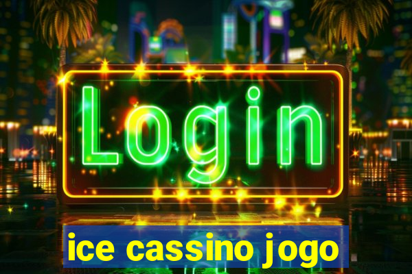 ice cassino jogo