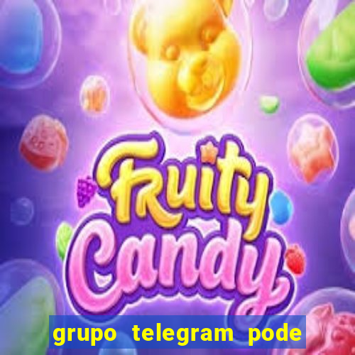 grupo telegram pode tudo 18