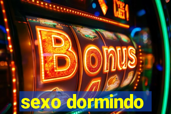 sexo dormindo