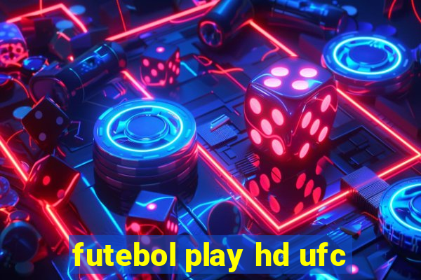 futebol play hd ufc