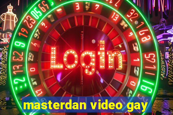 masterdan video gay