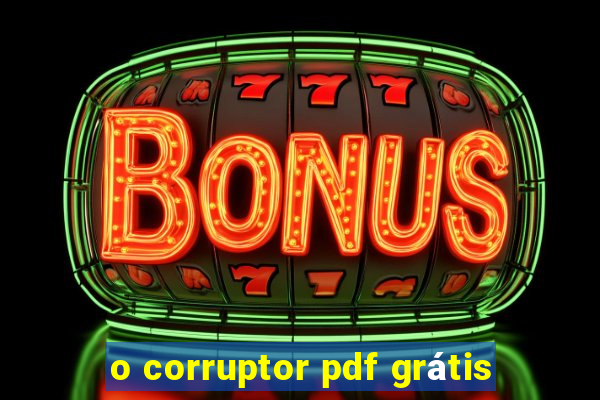 o corruptor pdf grátis