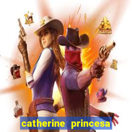 catherine princesa de gales