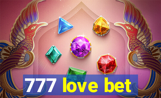 777 love bet