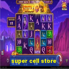 super cell store