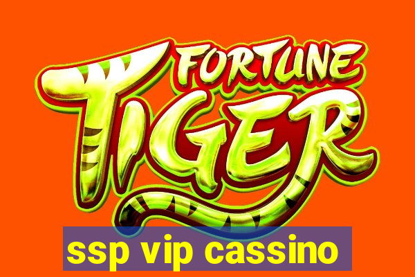 ssp vip cassino