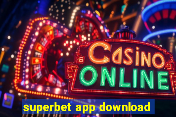 superbet app download