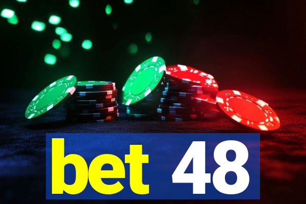 bet 48