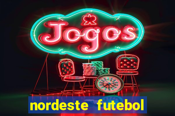 nordeste futebol net vip