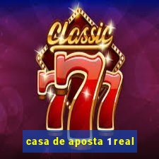 casa de aposta 1 real