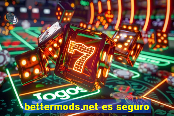 bettermods.net es seguro