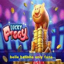 belle belinha only fans