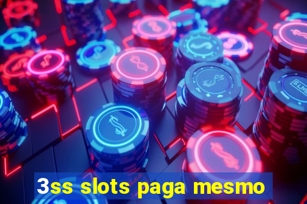 3ss slots paga mesmo