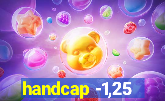 handcap -1,25