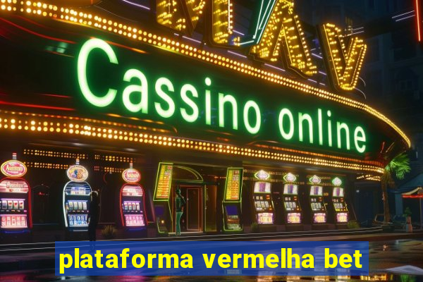 plataforma vermelha bet