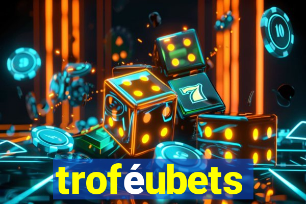 troféubets