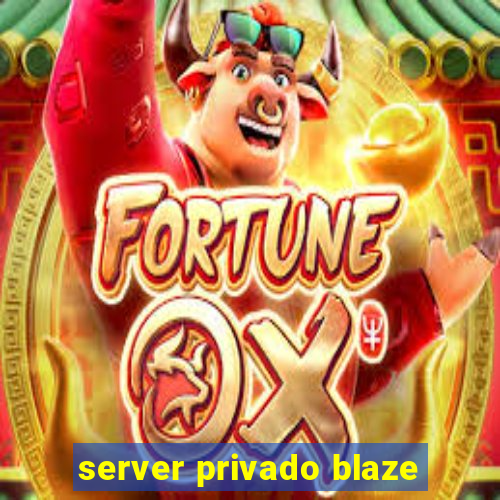 server privado blaze