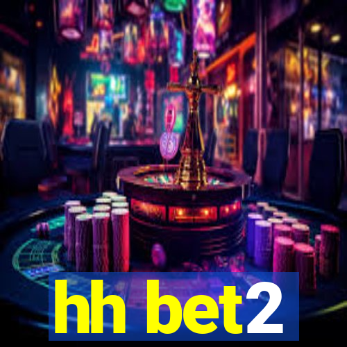 hh bet2