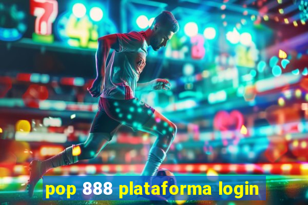 pop 888 plataforma login