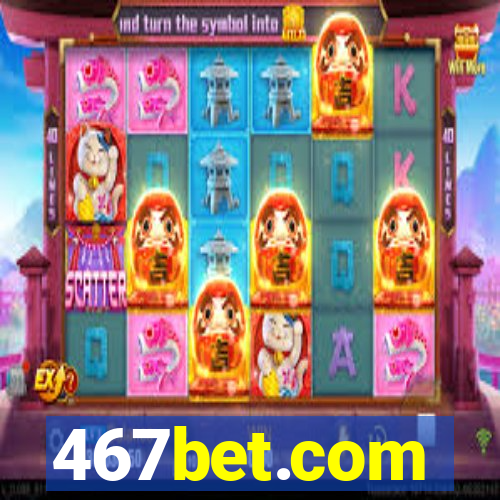 467bet.com