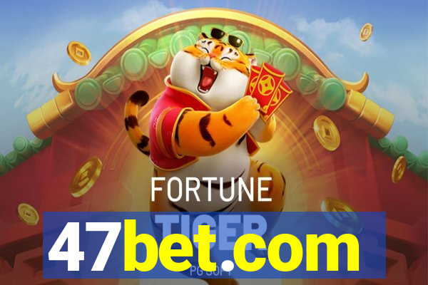 47bet.com