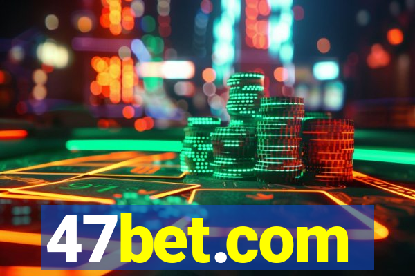 47bet.com