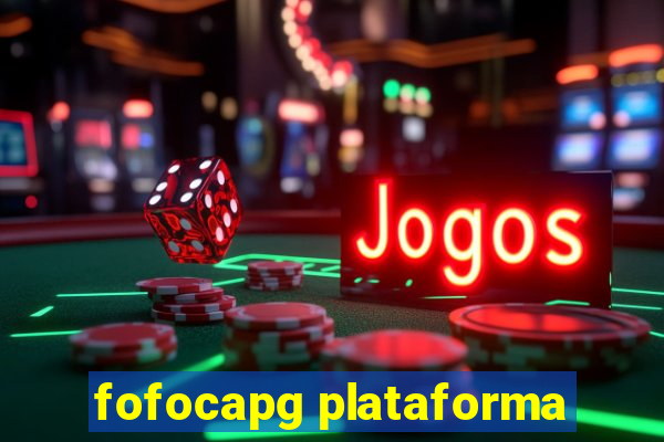 fofocapg plataforma