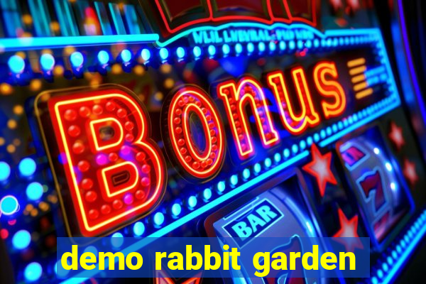 demo rabbit garden