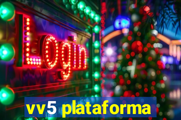 vv5 plataforma