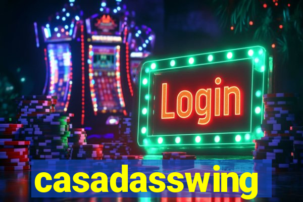 casadasswing