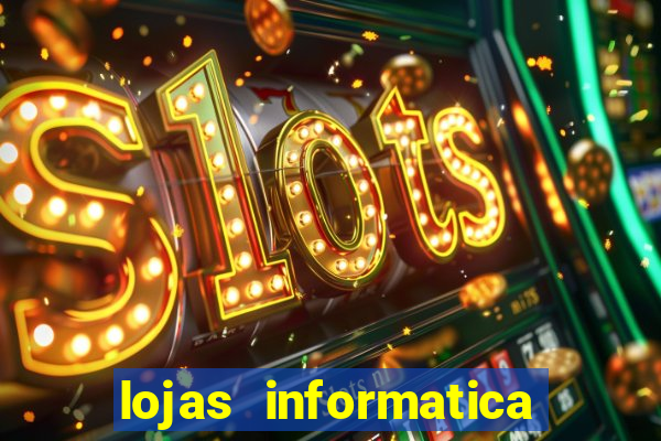 lojas informatica em recife