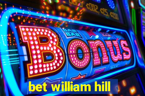 bet william hill