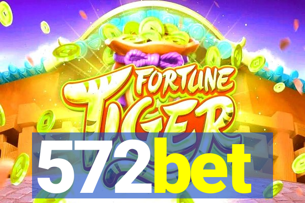 572bet