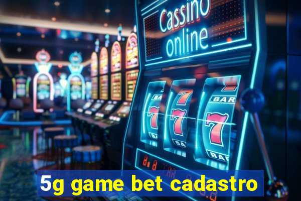 5g game bet cadastro