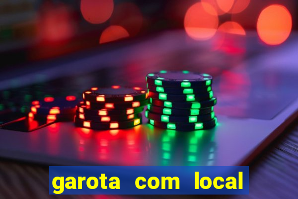 garota com local em joinville