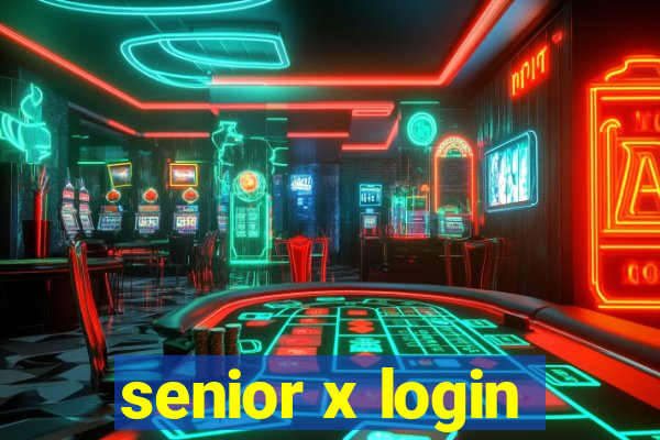 senior x login