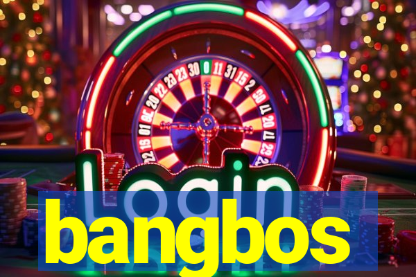 bangbos