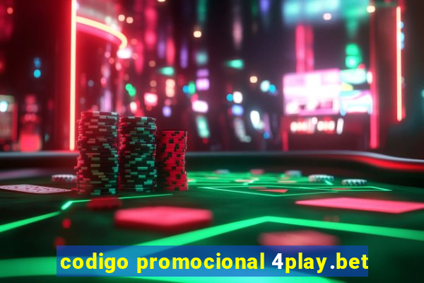 codigo promocional 4play.bet