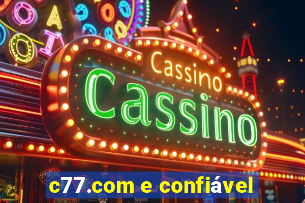 c77.com e confiável