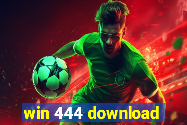 win 444 download