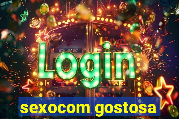 sexocom gostosa