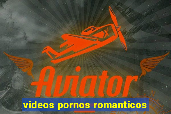 videos pornos romanticos