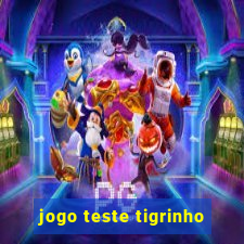 jogo teste tigrinho