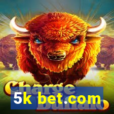 5k bet.com