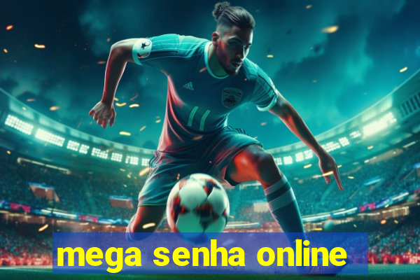 mega senha online