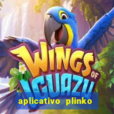 aplicativo plinko paga mesmo