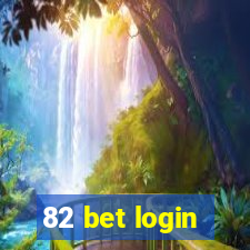 82 bet login