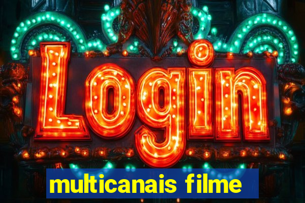 multicanais filme