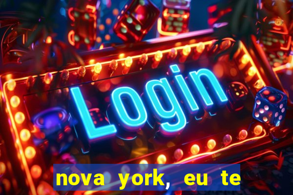 nova york, eu te amo filme completo dublado